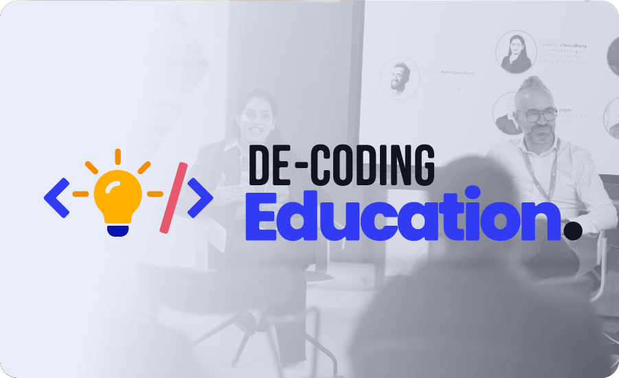 De-Coding Education: A Retrospective on our 3-day Thought Leadership Series.