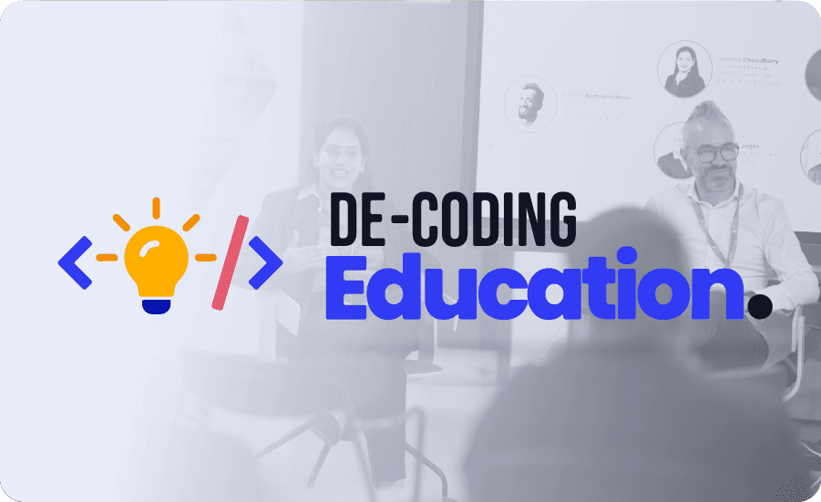 De-Coding Education: A Retrospective on our 3-day Thought Leadership Series.